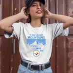 If You Like My Mountains Youll Love My Pittsburgh Steelers 2 T Shirt