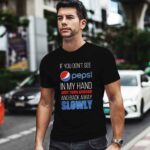 If you dont see Pepsi in my hand just turn around and back away royal 0 T Shirt