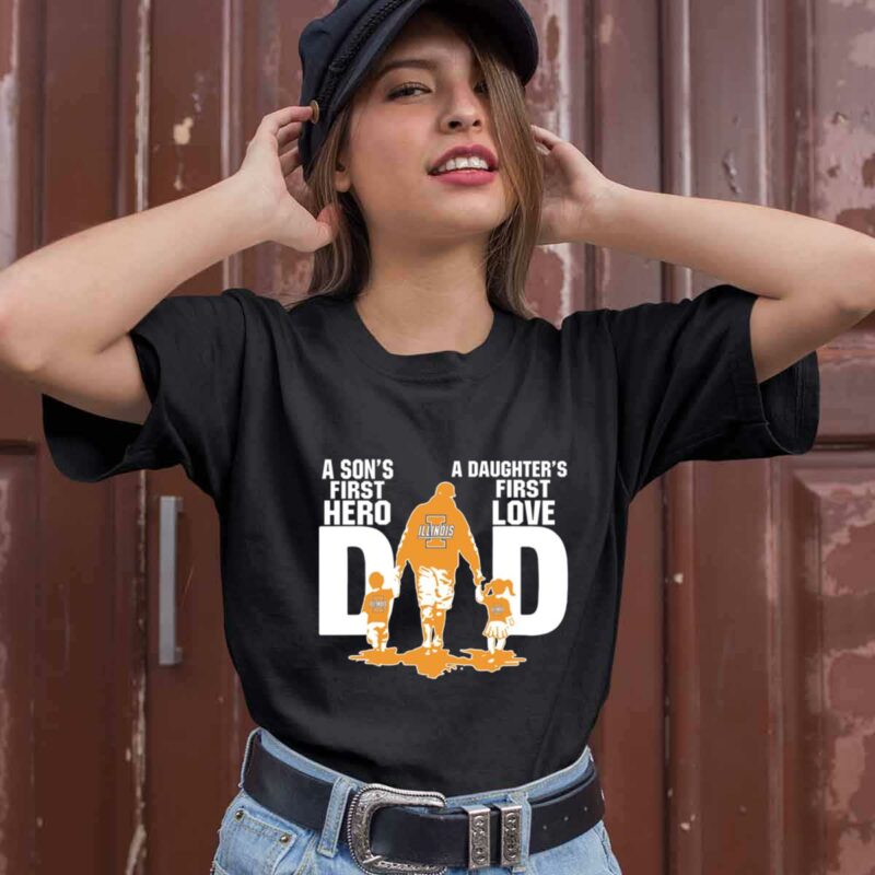 Illinois Fighting Illini Dad Sons First Hero Daughters First Love 0 T Shirt