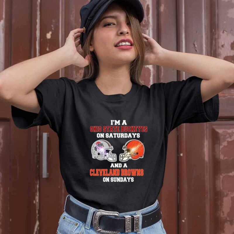 Im A Ohio State Buckeyes On Saturdays A Cleveland Browns 0 T Shirt