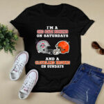 Im A Ohio State Buckeyes On Saturdays And A Cleveland Browns On Sundays 2 T Shirt