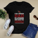 Im A Proud Dad Of A Freaking Awesome Daughter Who Loves The Arizona Cardinals 2 T Shirt