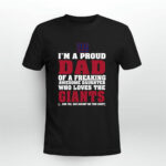 Im A Proud Dad Of A Freaking Awesome Daughter Who Loves The New York Giants 4 T Shirt