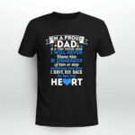 Im A Proud Dad Of A Very Special Child I Will Never Blame Him Be Embarassed Of Him Or Stop 3 T Shirt