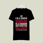 Im A Proud Grandma Of A Freaking Awesome Granddaughter Who Loves The Bulldogs 1 T Shirt