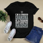Im A Proud Grandma Of A Freaking Awesome Granddaughter Who Loves The Raiders 2 T Shirt