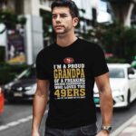 Im A Proud Grandpa Of A Freaking Awesome Granddaughter Who Loves The 49ers 0 T Shirt