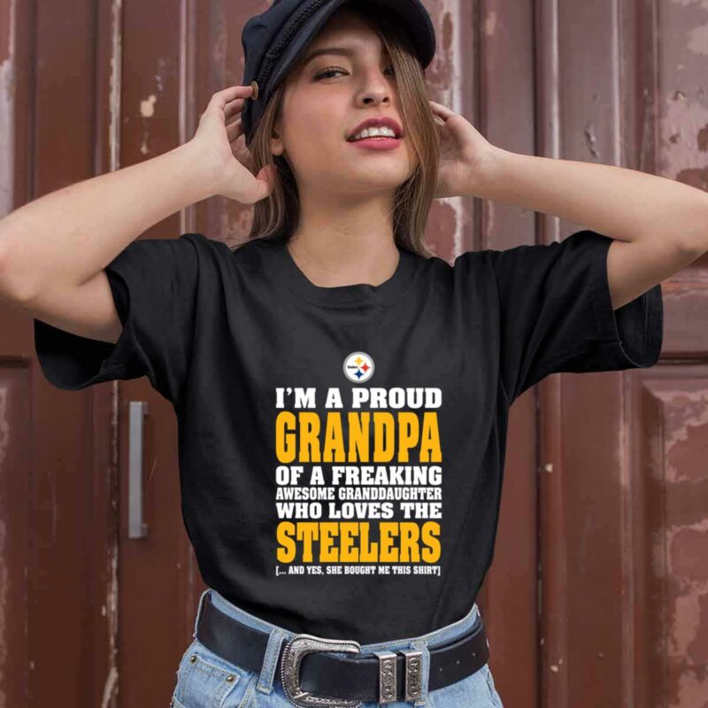 Im A Proud Grandpa Of A Freaking Awesome Granddaughter Who Loves The Steelers 0 T Shirt