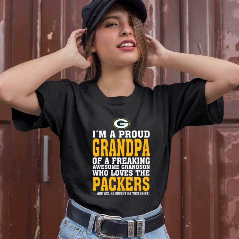 Im A Proud Grandpa Of A Freaking Awesome Grandson Who Loves The Packers 0 T Shirt