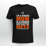 Im A Proud Mom Of A Freaking Awesome Daughter Who Loves The Mets 2 T Shirt