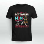 Im A Rottweiler I Have A Great Mom She Is Crazy Lady And She Will Punch You In The Throat 4 T Shirt