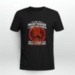 Im A Site Manager I Ca Not Fix Stupid But I Can Fix What Stupid Does 2 T Shirt