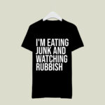 Im Eating Junk And Watching Rubbish for Christmas 2 T Shirt