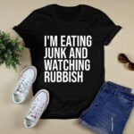 Im Eating Junk And Watching Rubbish for Christmas 3782 T Shirt