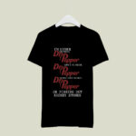 Im Either Drinking Dr Pepper black 3 T Shirt