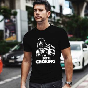 Im Into Choking Darth Vader Star Wars 0 T Shirt