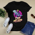 Im Not Nice Skeletor 4 T Shirt