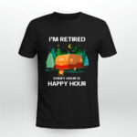 Im Retired Every Hour Is Happy Hour Camping 3 T Shirt