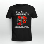 Im Sorry I Did Not Mean To Push All Your Buttons I Was Looking For Mute Rooster 2 T Shirt