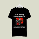 Im Sorry I Did Not Mean To Push All Your Buttons I Was Looking For Mute Rooster 3 T Shirt