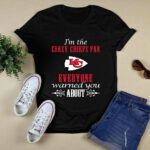 Im The Crazy Chiefs Fan Everyone Warned You About 2 T Shirt