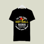 Im The Crazy Softball Nana Everyone Warned You About 3 T Shirt