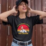 Im Too Drunk To Taste This Chicken Ricky Bobby 1 T Shirt