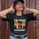 Im Your Huckleberry 1 T Shirt
