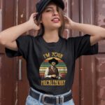 Im Your Huckleberry Say When 1 T Shirt