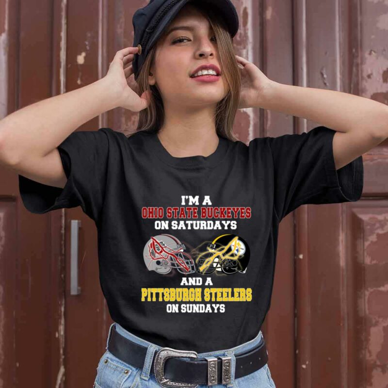 Im A Buckeyes On Saturdays And A Pittsburgh Steelers On Sundays 0 T Shirt