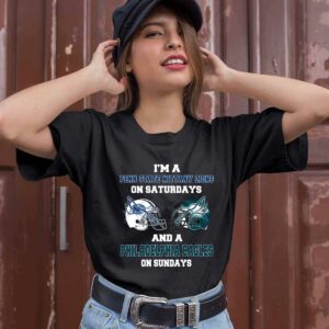 Im a Penn State on Saturdays and a Eagles on Sundays 0 T Shirt