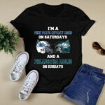 Im a Penn State on Saturdays and a Eagles on Sundays 2 T Shirt