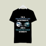 Im a Penn State on Saturdays and a Eagles on Sundays 4 T Shirt