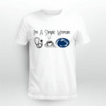 Im a simple woman I like Nurse Coffee and Penn State 1 T Shirt