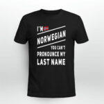 Im norwegian you cant pronounce my last name 3 T Shirt