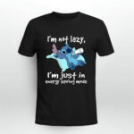 Im not Lazy Im just In Energy Saving Mode Stitch 3 T Shirt