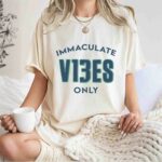 Immaculate Vibes Only 2021 1 T Shirt