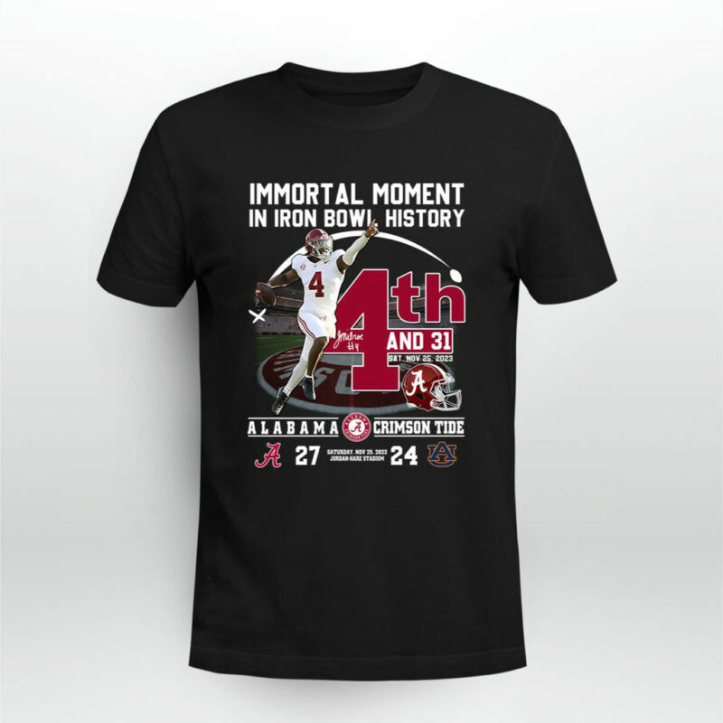 Immortal Moment In Iron Bowl History 4Th And 31 Alabama 27 0 T Shirt