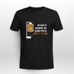 In Case of Accident My Blood Type Is Crowns Royal 2 T Shirt