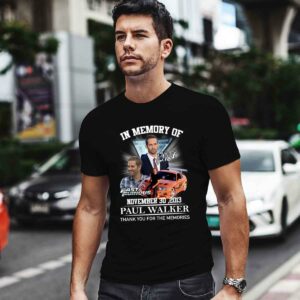 In Memory of November 30 2013 Paul Walker Thank You for the Memories 0 T Shirt