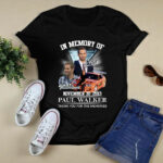 In Memory of November 30 2013 Paul Walker Thank You for the Memories 4 T Shirt