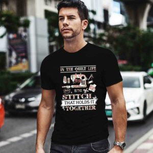 In The Quilt Life Jesus Is The Stitch That Holds It Together 0 T Shirt