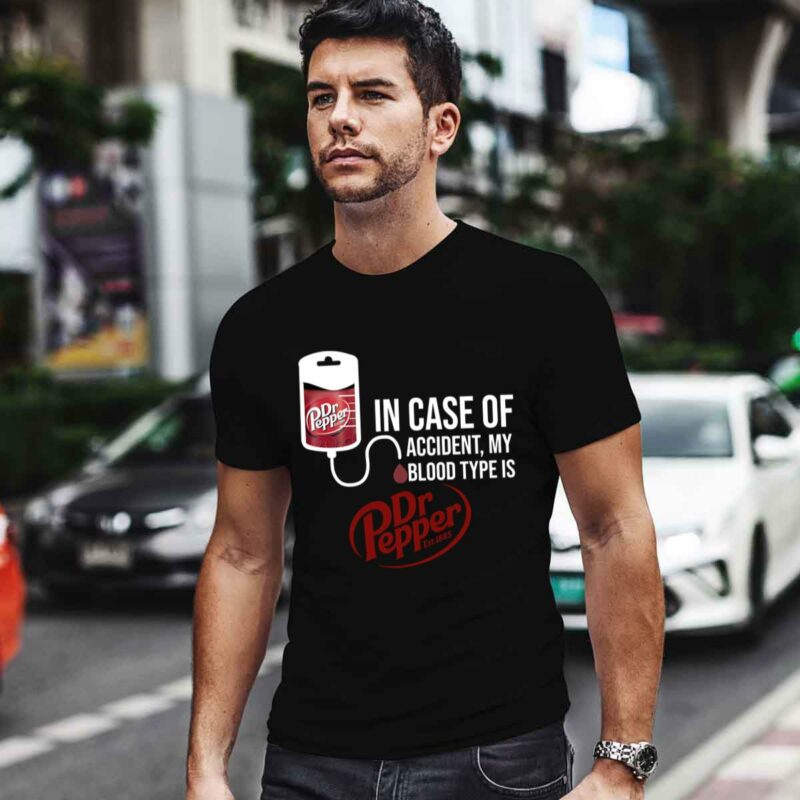 In Case Of Accident My Blood Type Is Dr Pepper Est 1885 0 T Shirt