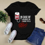 In case of accident my blood type is Dr Pepper est 1885 4 T Shirt