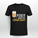 In case of accident my blood type is coors ligh 3 T Shirt