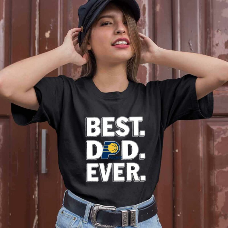 Indiana Pacers Best Dad Ever 0 T Shirt