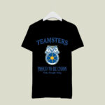 International Brotherhood Of Teamster Proud To Be Union Pride Strength Unity 1 T Shirt