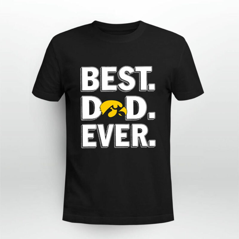 Iowa Hawkeyes Best Dad Ever 0 T Shirt