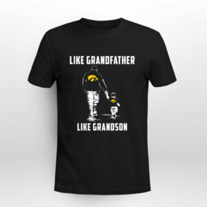 Iowa Hawkeyes Like GrandFather Like GrandSon 0 T Shirt