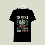 Iriski Half Irish Half Polish Shamrocks 3 T Shirt